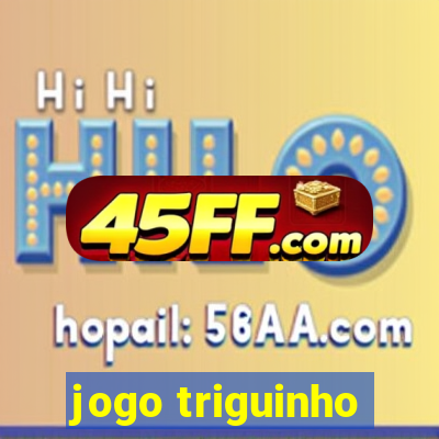 jogo triguinho